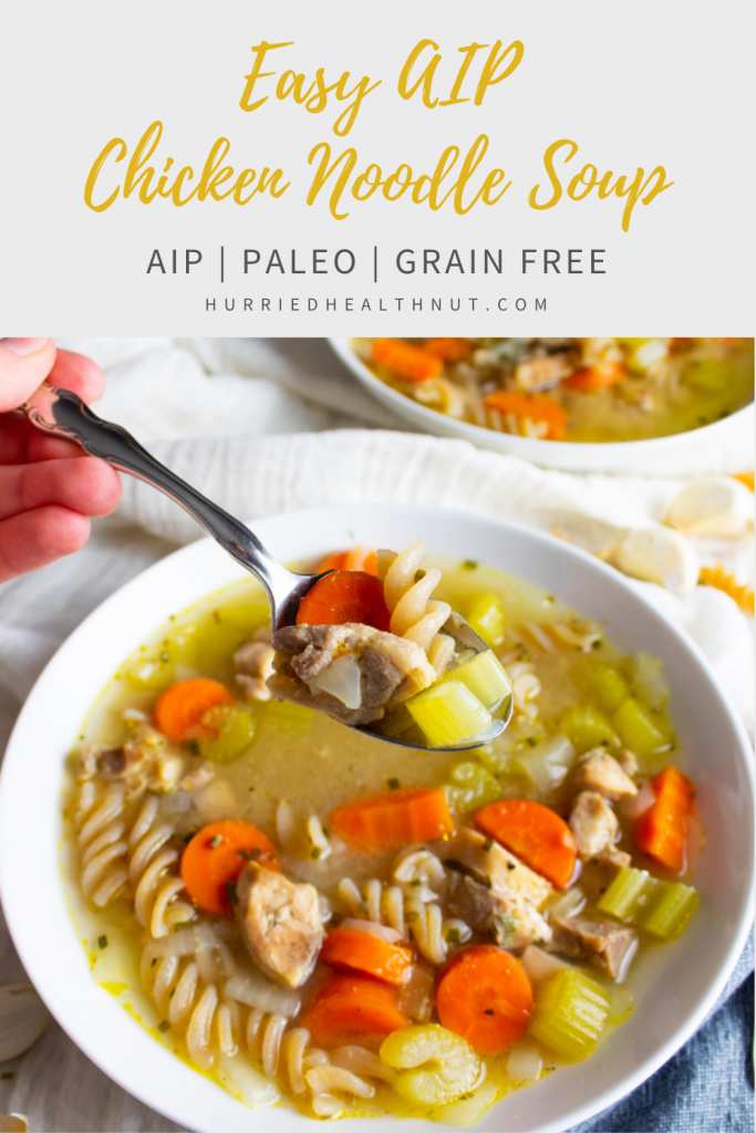 Easy AIP Chicken Noodle Soup Pinterest image.